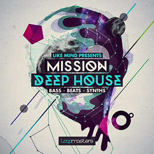 LIKEMIND PRESENTS MISSION DEEP HOUSE