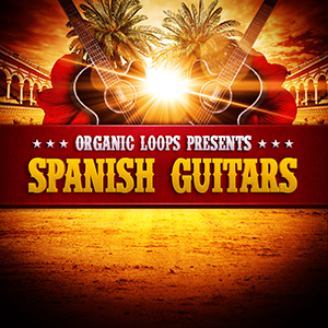 ORGANIC LOOPS PRESENTS SPANISH GUITAR
