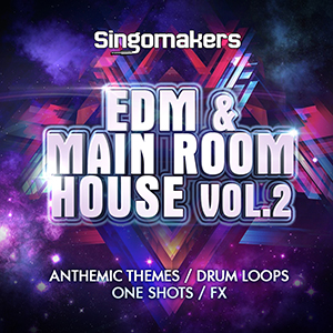 EDM & MAIN ROOM HOUSE VOL. 2