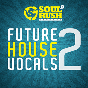 FUTURE HOUSE VOCALS 2