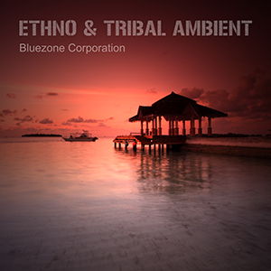 ETHNO & TRIBAL AMBIENT