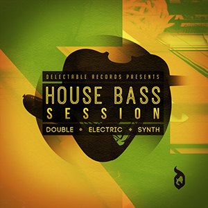 HOUSE BASS SESSION