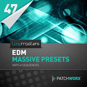 EDM MASSIVE PRESETS - ARPS & SEQUENCES