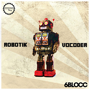 6BLOCC - ROBOTIC VOCODER