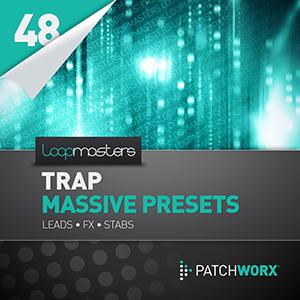 LOOPMASTERS TRAP SYNTHS MASSIVE PRESETS
