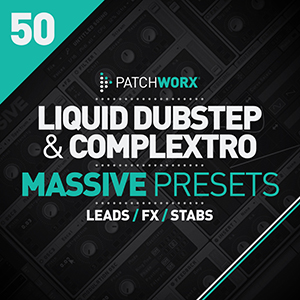 LIQUID DUBSTEP AND COMPLEXTRO MASSIVE PRESETS