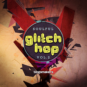 SOULFUL GLITCH HOP VOL. 2