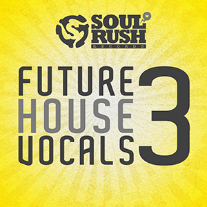 FUTURE HOUSE VOCALS 3