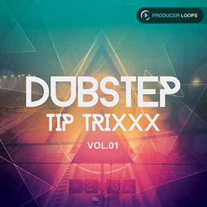 DUBSTEP TIP TRIXXX VOL 1