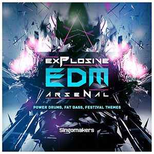 EXPLOSIVE EDM ARSENAL
