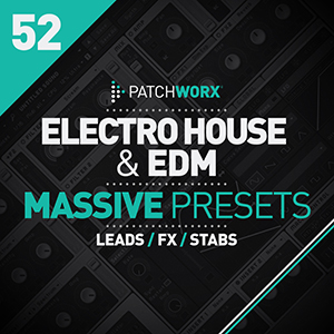 ELECTRO HOUSE & EDM MASSIVE PRESETS