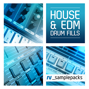 HOUSE & EDM DRUM FILLS