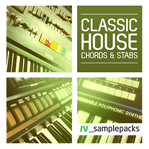 CLASSIC HOUSE CHORDS & STABS