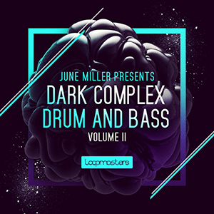 JUNE MILLER PRESENTS DARK COMPLEX DRUM & BASS VOL2