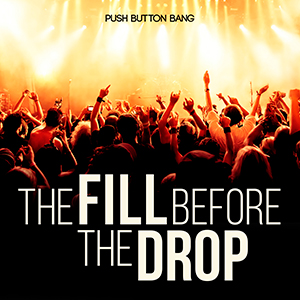 THE FILL BEFORE THE DROP