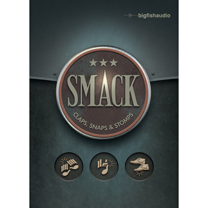 SMACK: CLAPS, SNAPS & STOMPS