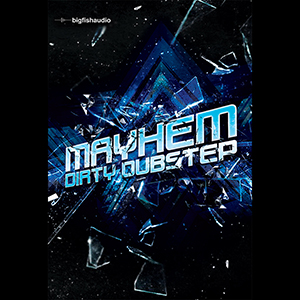 MAYHEM DIRTY DUBSTEP