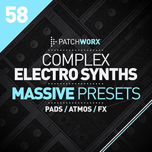 COMPLEX ELECTRO SYNTHS MASSIVE PRESETS