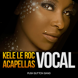 KELE LE ROC VOCAL ACAPELLAS