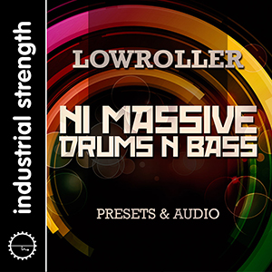 LOWROLLER NI MASSIVE DRUM'S N BASS
