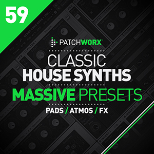 CLASSIC HOUSE SYNTHS - MASSIVE PRESETS