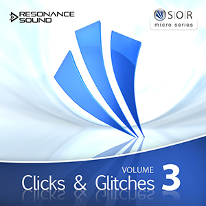 CLICKS & GLITCHES 3