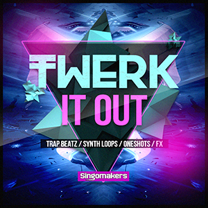 SINGOMAKERS - TWERK IT OUT
