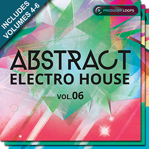 ABSTRACT ELECTRO HOUSE BUNDLE (VOLS 4-6)