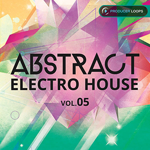 ABSTRACT ELECTRO HOUSE VOL 5