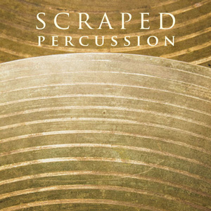 SCRAPED PERCUSSION