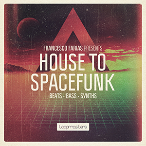 FRANCESCO FARIAS PRESENTS HOUSE TO SPACEFUNK
