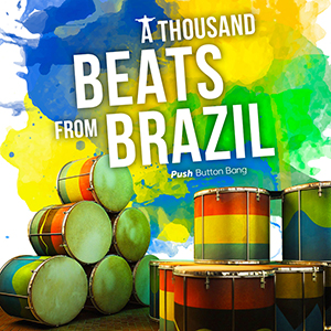 A THOUSAND BEATS FROM BRAZIL