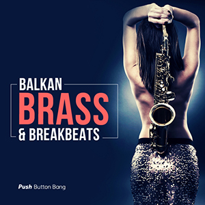 BALKAN BRASS & BREAKBEATS