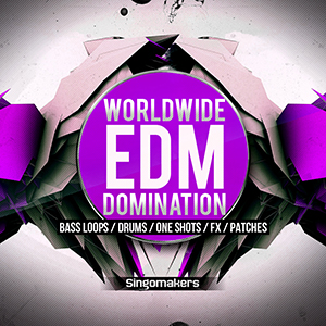 WORLDWIDE EDM DOMINATION