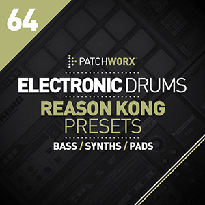 ELECTRONIC DRUMS REASON KONG PRESETS