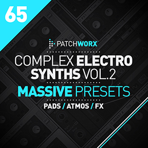 COMPLEX ELECTRO SYNTHS 2 MASSIVE PRESETS
