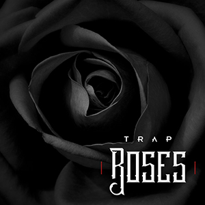TRAP ROSES
