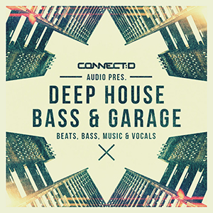 DEEP HOUSE BASS & GARAGE