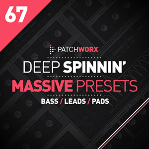 DEEP SPINNIN MASSIVE PRESETS