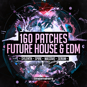 160 FUTURE HOUSE & EDM PATCHES