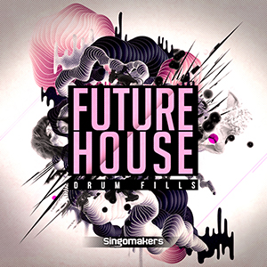 FUTURE HOUSE DRUM FILLS