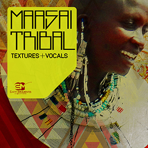 MAASAI TRIBAL TEXTURES & VOCALS