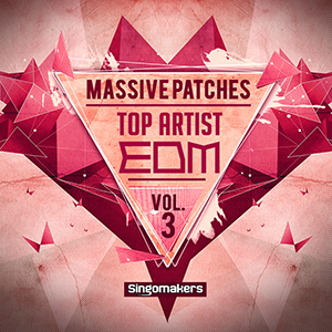 TOP ARTIST EDM MASSIVE PATCHES VOL. 3
