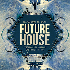 LOOPMASTERS PRESENT FUTURE HOUSE