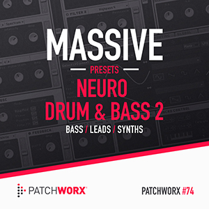 NEURO DRUM & BASS 2 - MASSIVE PRESETS