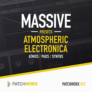 ATMOSPHERIC ELECTRONICA MASSIVE PRESETS