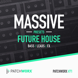 FUTURE HOUSE MASSIVE PRESETS