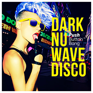 DARK NU WAVE DISCO