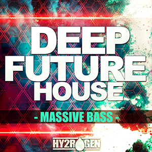 DEEP FUTURE HOUSE MASSIVE BASS
