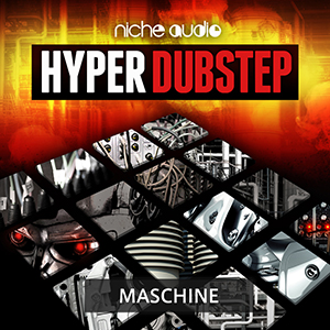 HYPER DUBSTEP - MASCHINE